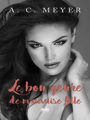 cover image of Le Bon Genre De Mauvaise Fille